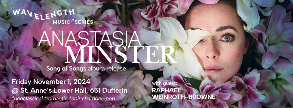 Anastasia Minster album release + Raphael Weinroth-Browne: Wavelength